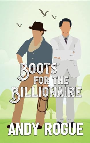 Boots for the Billionaire (Clover Ridge Cowboys #1)