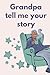Grandpa Tell Me Your Story by Spanglish Publishing