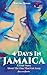 4 DAYS IN JAMAICA: A Memoir...