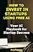 How to Invest in Startups U...