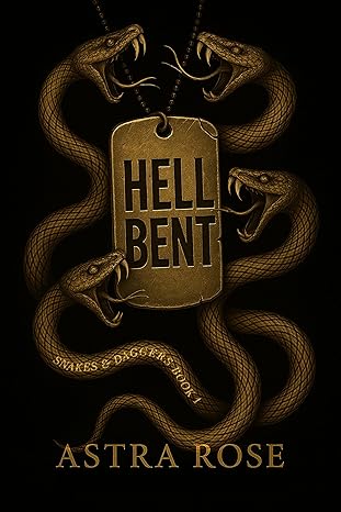 Hellbent: A Dark Reverse Harem Romance (Snakes & Daggers Book 1)