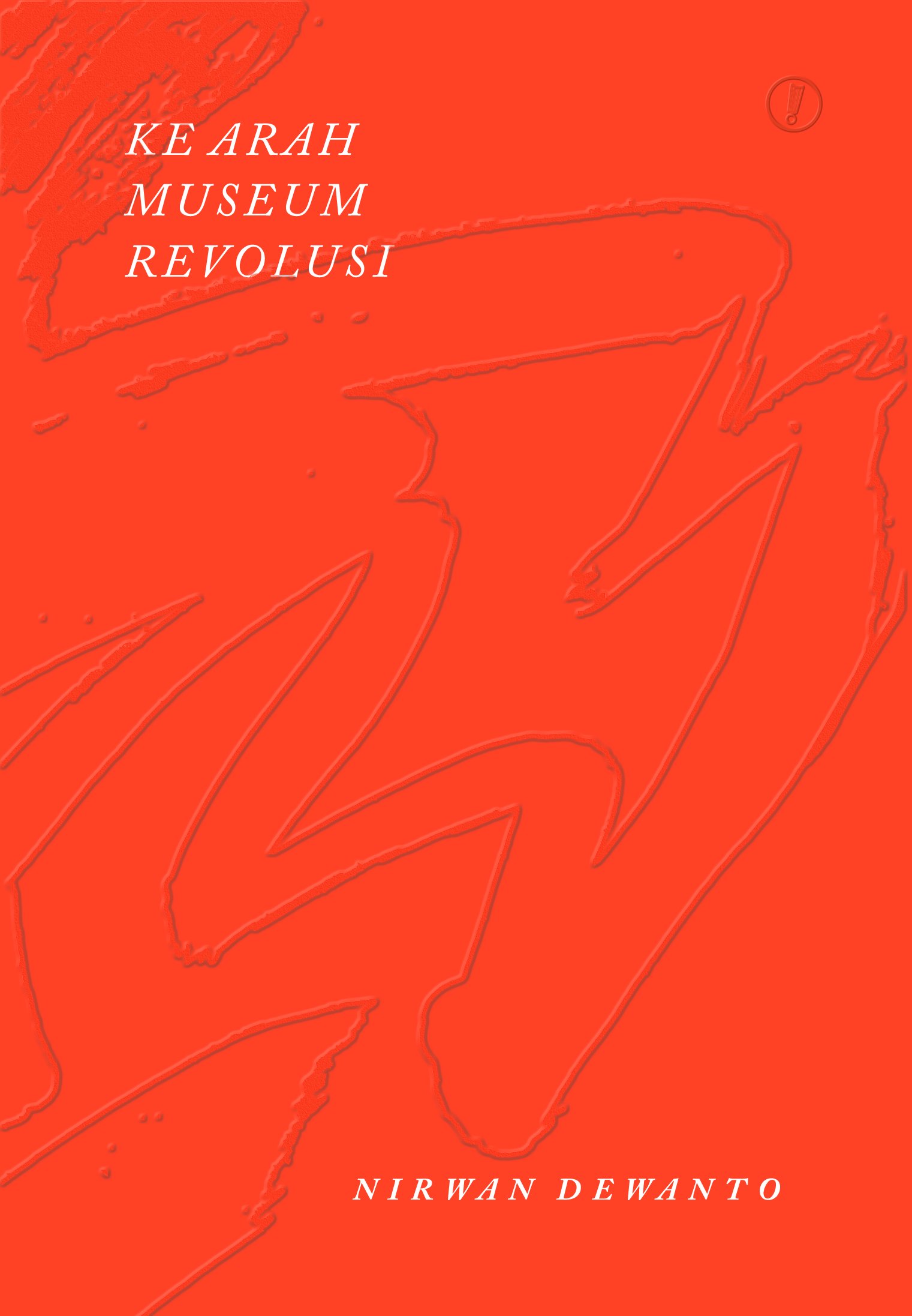 Ke Arah Museum Revolusi