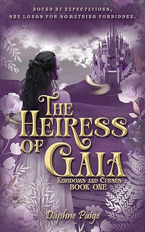 The Heiress of Gaia (Kingdoms and Curses Book 1)