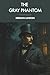 The Gray Phantom: A Classic 1920s Mystery Thriller of a Gentleman Thief