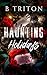 Haunting Holidays by B Triton