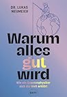 Warum alles gut w...