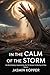 IN THE CALM OF THE STORM: A...