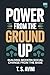 Power from the Ground Up: B...