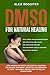 DMSO For Natural Healing: H...