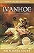 Ivanhoe: Annotated & Illustrated Edition