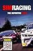 SIMRACING – The Definitive Guide: Professional Driving Techniques, Setup, Telemetry & Racing Mindset to Win Both On Track and Online