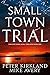 Small Town Trial (Spencer D...