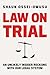 Law on Trial: An Unlikely I...