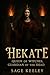 Hekate: Queen of Witches, G...