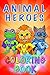 Animal Heroes Coloring Book by Bailey Summers