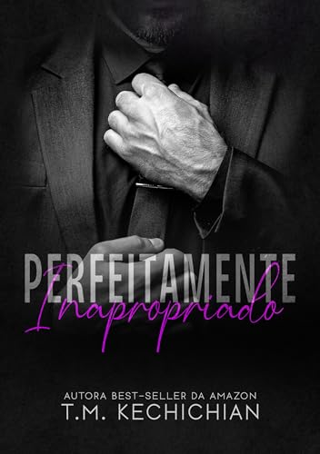 Perfeitamente Inapropriado: Livro Único (Portuguese Edition)