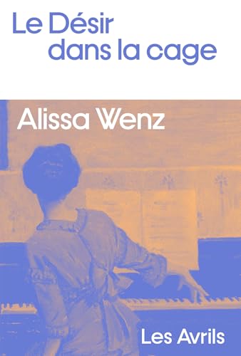 Le Désir dans la cage (French Edition)