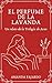 El perfume de la lavanda (T...