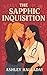 The Sapphic Inquisition