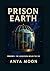 Prison Earth- The Awakening...