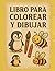 Libro para colorear y dibujar