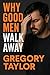 Why Good Men Walk Away