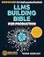 LLMs Building Bible for Pro...