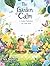 The Garden of Calm: A Guide...