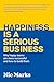 Happiness is a serious busi...