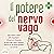 Il potere del nervo vago: C...