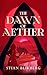The Dawn of Aether by Stian Blikberg