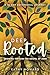 Deep Rooted - A 50-day Devo...