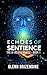 Echoes of Sentience by Glenn Brizendine Echoes of Sentience by Glenn Brizendine