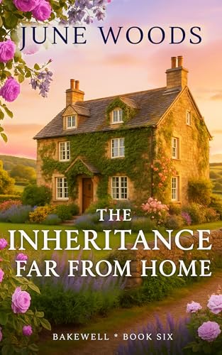 The Inheritance Far From Home (Book 6 Bakewell)