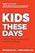 Kids These Days by Will W. Dobud Kids These Days by Will W. Dobud