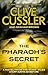 The Pharaoh’s Secret by Clive Cussler The Pharaoh’s Secret by Clive Cussler