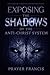 Exposing the Shadows of the Anti-Christ System by Prayer Francis