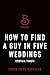 How to Find a Guy in Five W...