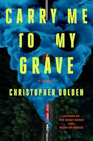 Carry Me to My Grave: A Novel