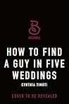 How to Find a Guy in Five Weddings
