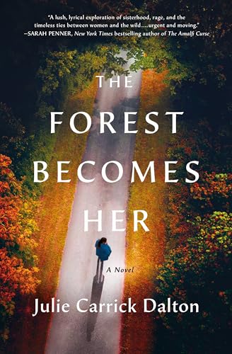 The Forest Becomes Her: A Novel (Hardcover)