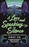 A Long and Speaking Silence by Nghi Vo