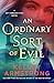 An Ordinary Sort of Evil by Kelley Armstrong An Ordinary Sort of Evil by Kelley Armstrong