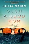 Such a Good Mom: ...