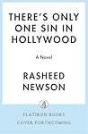 There's Only One Sin in Hollywood by Rasheed Newson