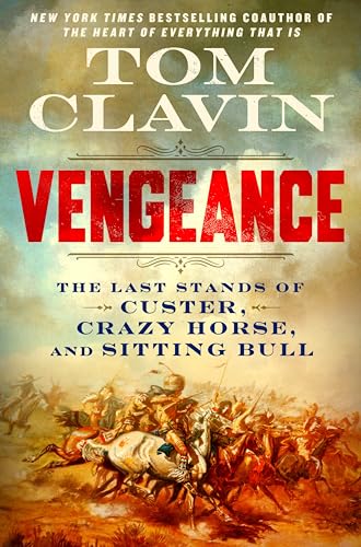 Vengeance: The Last Stands of Custer, Crazy Horse, and Sitting Bull (Hardcover)