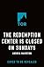 The Redemption Center is Cl...