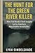 The Hunt for the Green Rive...