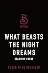What Beasts the Night Dreams by Jeaniene Frost