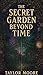 The Secret Garden Beyond Time